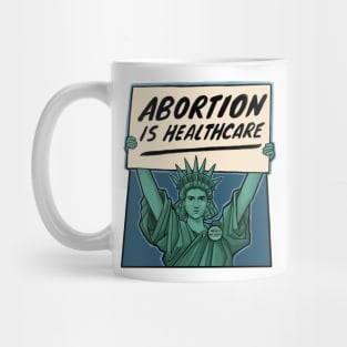 Abortion is Healthcare Mug